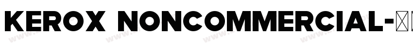 Kerox NonCommercial字体转换